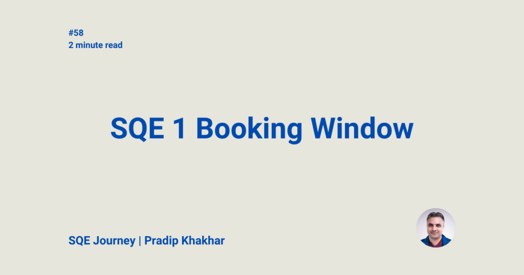 SQE 1 Booking Window