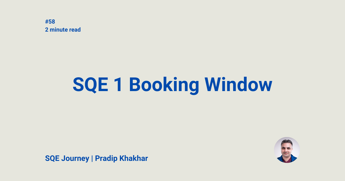 SQE 1 Booking Window